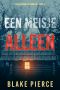 [Ella Dark FBI Suspense Thriller 01] • EEN MEISJE ALLEEN